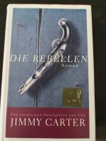 Die Rebellen * J. Carter Roman vom ehemaligen Präsidenten der USA Nordrhein-Westfalen - Kamp-Lintfort Vorschau