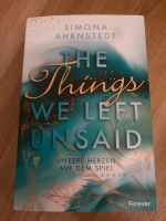 The things we left unsaid Simona Ahrnstedt neu ungelesen Rheinland-Pfalz - Gau-Bischofsheim Vorschau