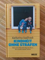 Kindheit ohne Strafe Katharina Saalfrank Baden-Württemberg - Mannheim Vorschau