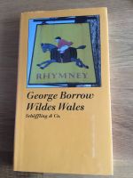 Wildes Wales von George Borrow Nordrhein-Westfalen - Recklinghausen Vorschau