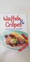 Kochbuch- Waffeln & Crêpes, Schnell gebacken - heiß geliebt, süß Stuttgart - Stammheim Vorschau