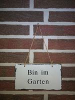 Dekoschild - Bin im Garten - Hängeschild weis Holz Vintage Schleswig-Holstein - Bad Oldesloe Vorschau