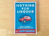 John Madison Nothing for ungood Deutsch Seltsamkeiten USA Amerika Bayern - Ustersbach Vorschau