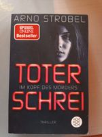 Toter Schrei im Kopf des Mörders Arno Strobel Thriller Baden-Württemberg - Großbottwar Vorschau