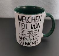 Tasse: welchen Teil von......verstehst du nicht/Mathegleichungen Nordrhein-Westfalen - Dinslaken Vorschau