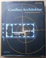 Rainer Ewald - Goethes Architektur. Des Poeten Theorie und Praxis Frankfurt am Main - Heddernheim Vorschau