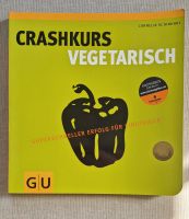 Crashkurs vegetarisch / BUCH / Cornelia Schinharl Niedersachsen - Vechta Vorschau