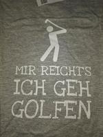 Tshirt Golf Herren L "Mir reicht's ich geh Golfen" Düsseldorf - Eller Vorschau