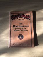 Die Beerenweine - Anleitung zu ihrer Herstellung und Pflege Nürnberg (Mittelfr) - Oststadt Vorschau