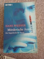 Mörderische Ärzte  Hans Pfeiffer Taschenbuch Leipzig - Eutritzsch Vorschau