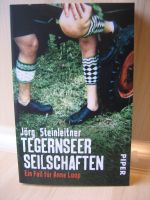 Jörg Steinleitner - Tegernseer Seilschaften - Schleswig-Holstein - Ahrensburg Vorschau