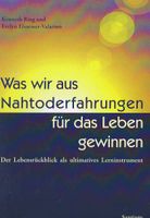 Ring Kenneth/Elsaesser-Valarino Was wir aus Nahtoderfahrungen Bayern - Schwabach Vorschau