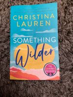 Christina Lauren, Something wilder, Taschenbuch,englisch,sehr gut Rodenkirchen - Sürth Vorschau