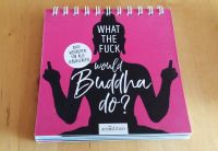 What the fuck would Buddha do? Aufsteller, Tischdeko, arsedition Bayern - Reichenberg Vorschau