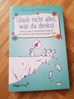 Glaub nicht alles was du denkst - Alexandra Reinwarth Eimsbüttel - Hamburg Niendorf Vorschau