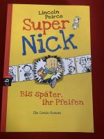 Lincoln Peirce - Super Nick - Bis später, ihr Pfeifen Bayern - Alzenau Vorschau