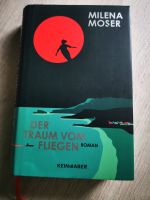 Der Traum vom fliegen von Milena Moser (gebunden) Baden-Württemberg - Lörrach Vorschau