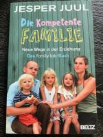 Die kompetente Familie: Neue Wege in der Erziehung Jesper Juul Bayern - Bruckmühl Vorschau