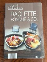 Lust auf Landhausküche - Raclette, Fondue & Co - Kochbuch Buch Kiel - Ellerbek-Wellingdorf Vorschau