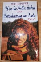 Marti Leimbach Wen die Götter lieben Entscheidung aus Liebe Roman Nordrhein-Westfalen - Porta Westfalica Vorschau