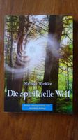 Die spirituelle Welt  /  Michael Winkler Hessen - Idstein Vorschau