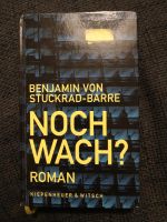 "Noch wach?" - Roman von Benjamin von Stuckrad-Barre Baden-Württemberg - Mannheim Vorschau