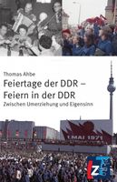 Feiertage der DDR -Feiern in der DDR -Zwischen Umerziehung und Ei Thüringen - Erfurt Vorschau