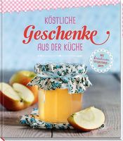 Köstliche Geschenke aus der Küche, Buch, NEU, Marmelade, Kompott Baden-Württemberg - Donzdorf Vorschau