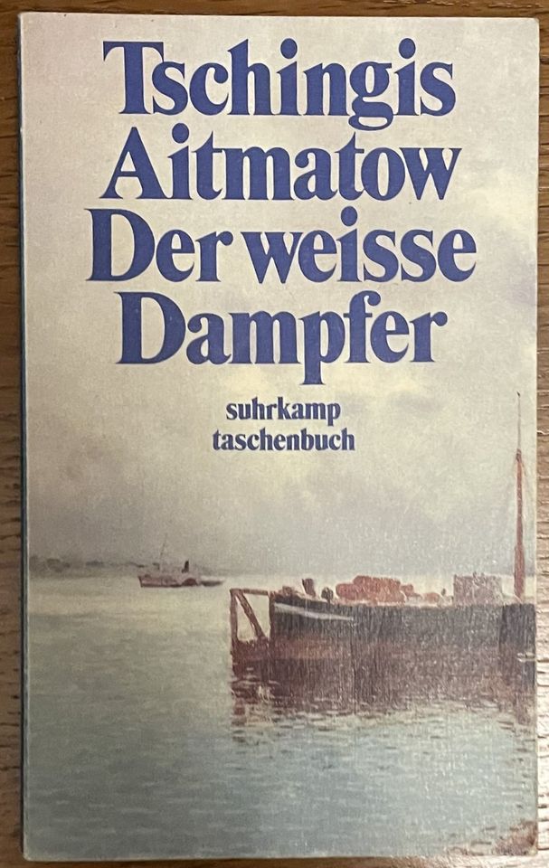 Tschingis Aitmatow - Der weisse Dampfer in Markt Erlbach