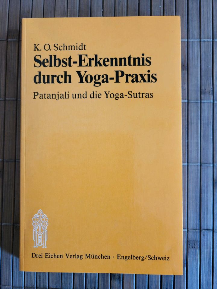 Selbst- Erkenntnis durch Yoga Praxis von K.O.Schmidt in Bielefeld