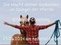 29.06."Die Macht deiner Gedanken" Erlebnis-Coaching mit Pferden Nordrhein-Westfalen - Alpen Vorschau