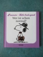 Schulz: "Peanuts - Life feels good -- Wer ist schon normal?" Nordrhein-Westfalen - Olpe Vorschau