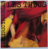Les Thugs - "Electric Trouble" / Vinyl Solution 1987 / Vinyl EP Altona - Hamburg Altona-Altstadt Vorschau