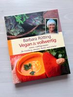 Vegan und Vollwertig Barbara Rütting NEU Hessen - Bensheim Vorschau