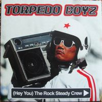 Torpedo Boyz – (Hey You) The Rock Steady Crew Vinyl, 7" Beatz Hessen - Gießen Vorschau
