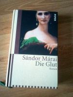 Sandor Marai - Die Glut (Österreich-Ungarn) Niedersachsen - Oldenburg Vorschau