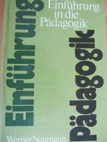 "Einführung in die Pädagogik" von Werner Naumann, V. u. W. 1975 Brandenburg - Mühlenbecker Land Vorschau