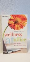 Heyne "wellness at office 100 Tipps gegen Bürostress"- neuwertig Hessen - Brensbach Vorschau