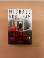 Wenn du mir gehörst - Michael Robotham Niedersachsen - Dörpen Vorschau