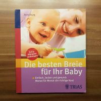Die besten Breie für Ihr Baby, Buch Baden-Württemberg - Kirchheim unter Teck Vorschau