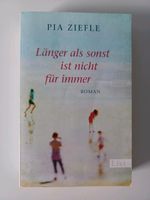 Länger als sonst ist nicht für immer *** Pia Ziefle Schleswig-Holstein - Ellerau  Vorschau