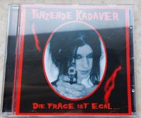 Punk CD Tanzende Kadaver - Die Frage ist egal.... Niedersachsen - Braunschweig Vorschau