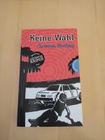 Buch "Keine Wahl" von Christoph Wortberg Bayern - Thannhausen Vorschau