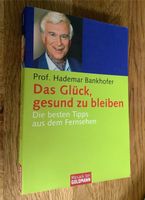 Glück, gesund zu bleiben Bankhofer Naturmedizin Gesundheit Schwerin - Schelfstadt Vorschau