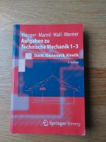 Aufgaben zu Technische Mechanik 1-3 Hauger Mannl 8. Auflage Niedersachsen - Steimbke Vorschau