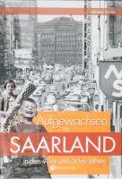 Aufgewachsen im Saarland in den 40er und 50er Jahren Saarbrücken-West - Klarenthal Vorschau