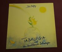 Verkaufe die Schallplatte " Tabaluga u.das leuchtende Schweigen"! Saarbrücken-Halberg - Ensheim Vorschau