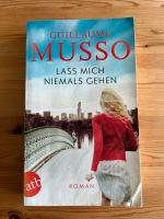 Roman: Lass mich niemals gehen; Guillaume Musso Niedersachsen - Göttingen Vorschau