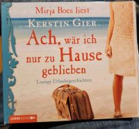 Hörbuch Kerstin Gier,  ach wäre ich nur zuhause geblieben Baden-Württemberg - Backnang Vorschau