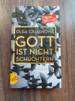 Gott ist nicht schüchtern - Olga Grjasnowa Bayern - Greußenheim Vorschau